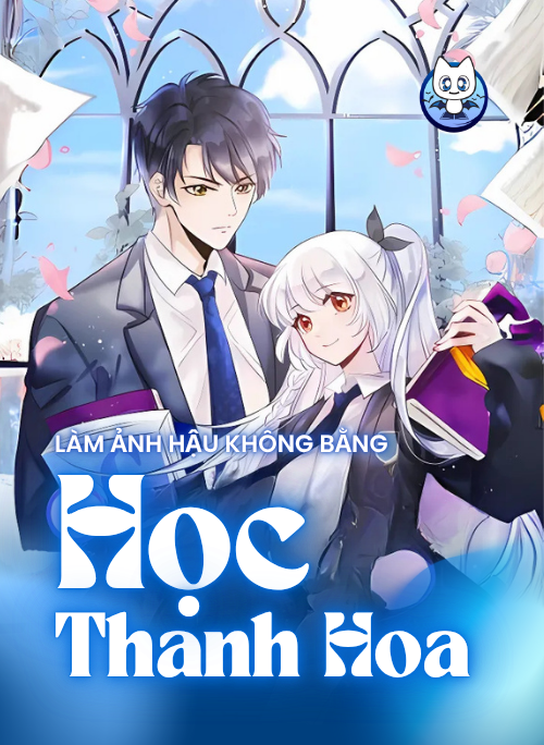 Bìa truyện Làm Ảnh Hậu Không Bằng Học Thanh Hoa