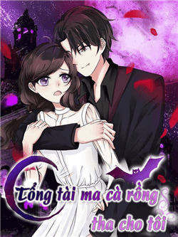Bìa truyện Tổng tài ma cà rồng tha cho tôi