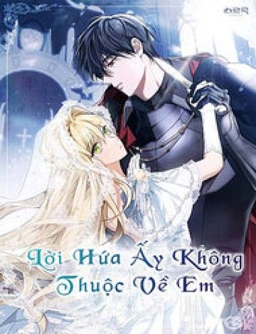 Bìa truyện Lời Hứa Này Không Thuộc Về Em