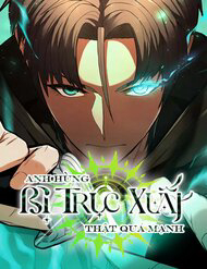 Bìa truyện Anh Hùng Bị Trục Xuất Thật Quá Mạnh