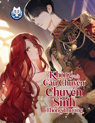 Bìa truyện Không Phải Câu Chuyện Chuyển Sinh Thông Thường